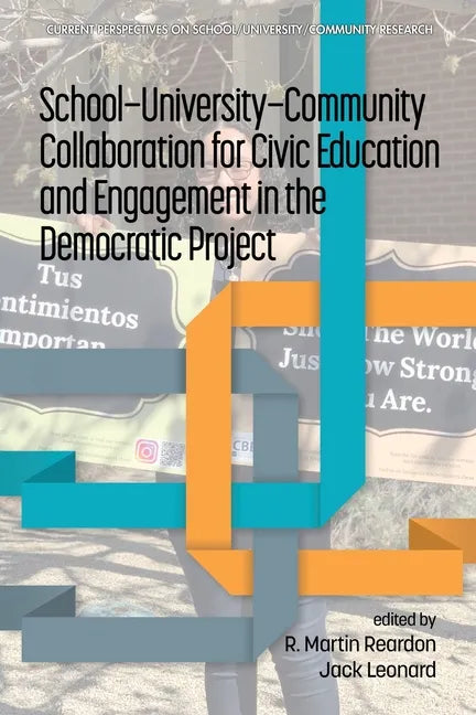 School-University-Community Collaboration for Civic Education and Engagement in the Democratic Project - Paperback