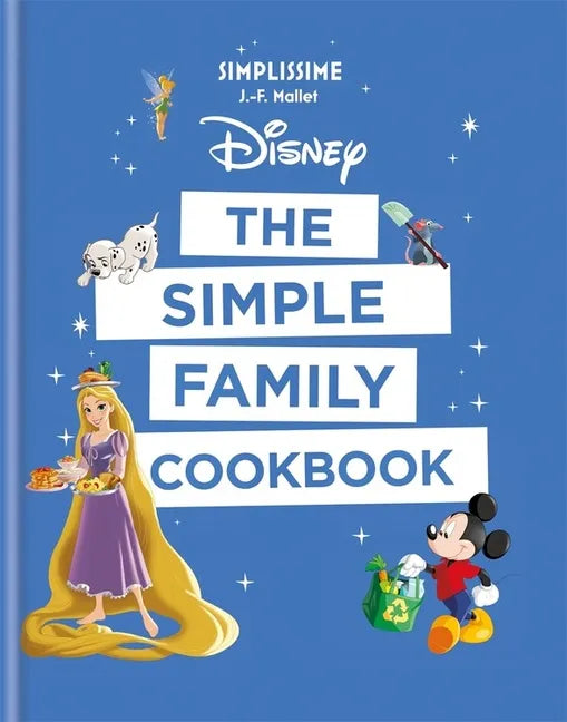 Disney: The Simple Family Cookbook - Paperback