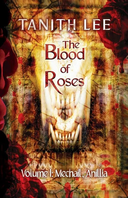 The Blood of Roses Volume One: Mechail, Anillia - Paperback