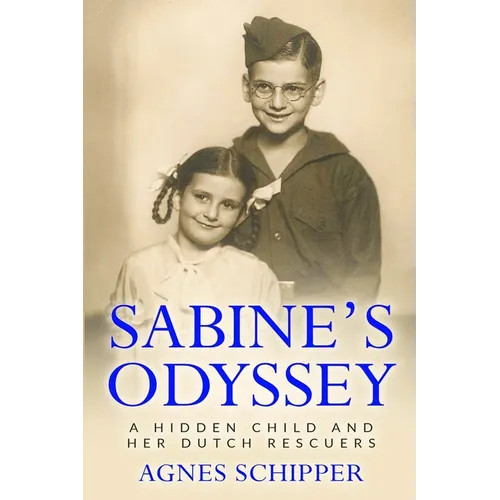 Sabine's Odyssey: A Hidden Child and her Dutch Rescuers - Paperback