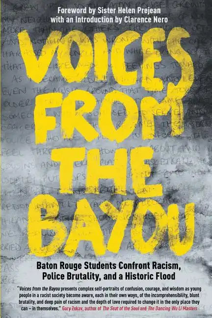 Voices from the Bayou: Baton Rouge Students Confront Racism, Police Brutality, and a Historic Flood - Paperback