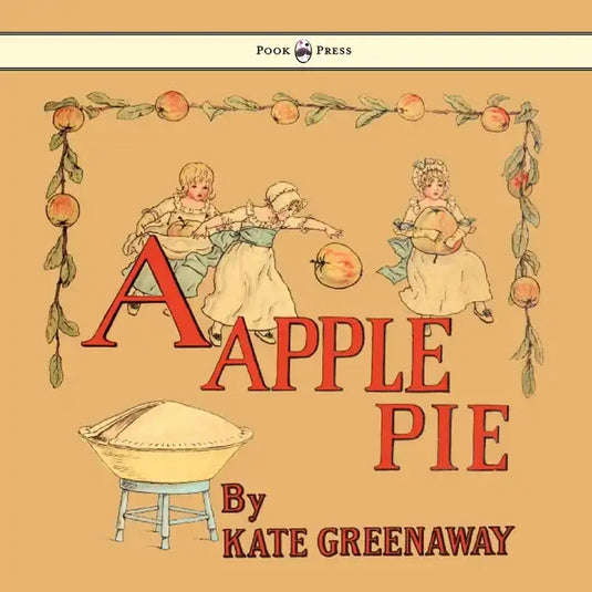 A Apple Pie - Illustrated by Kate Greenaway - Paperback