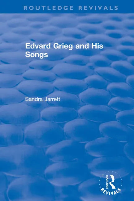 Edvard Grieg and His Songs - Paperback