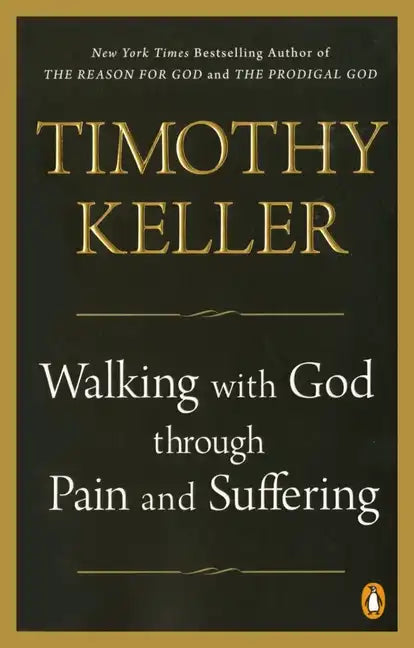 Walking with God Through Pain and Suffering - Paperback