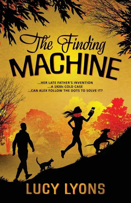The Finding Machine: ...her late father's invention ...a 1920s cold case ...can Alex follow the dots to solve it? - Paperback