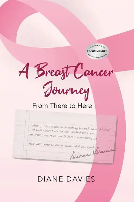 A Breast Cancer Journey: From There to Here - Paperback