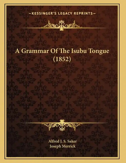 A Grammar Of The Isubu Tongue (1852) - Paperback