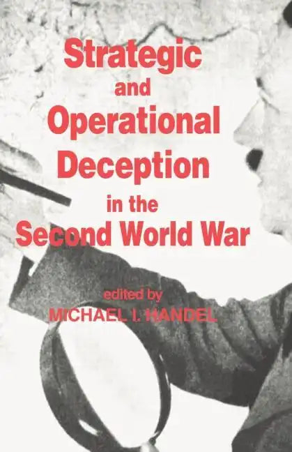 Strategic and Operational Deception in the Second World War - Paperback