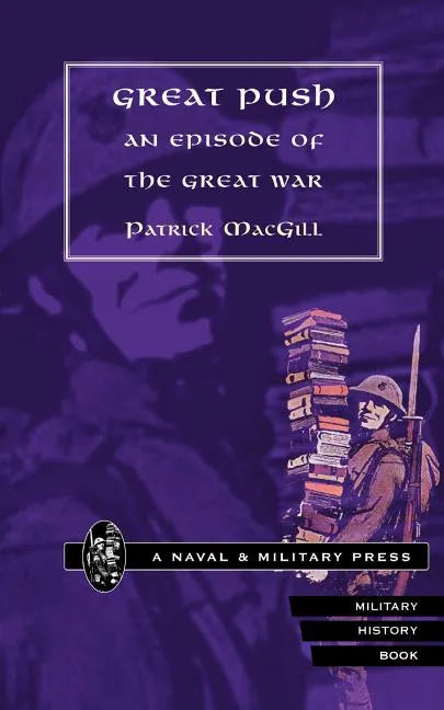 GREAT PUSH. An Episode of The Great War - Paperback