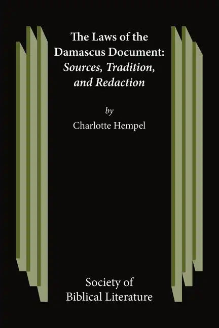 The Laws of the Damascus Document: Sources, Tradtions, and Redaction - Paperback