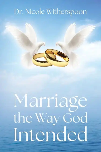 Marriage the Way God Intended - Paperback