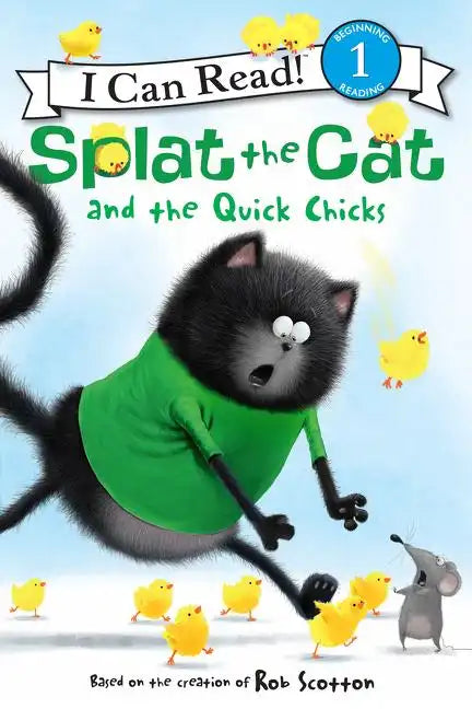 Splat the Cat and the Quick Chicks: An Easter and Springtime Book for Kids - Paperback