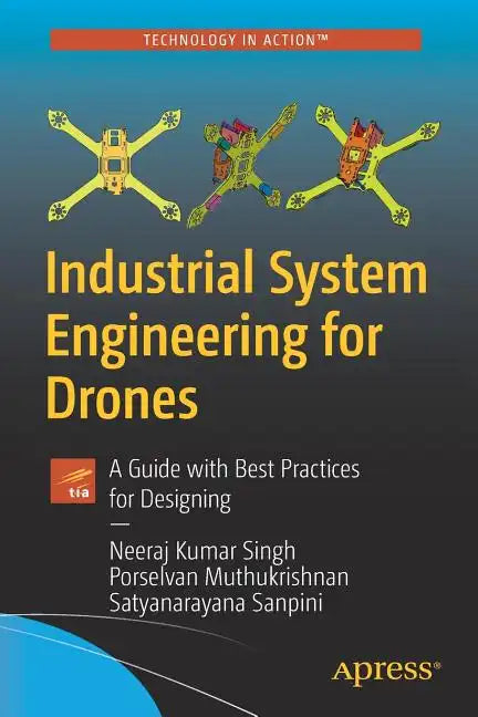 Industrial System Engineering for Drones: A Guide with Best Practices for Designing - Paperback