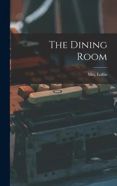The Dining Room - Hardcover