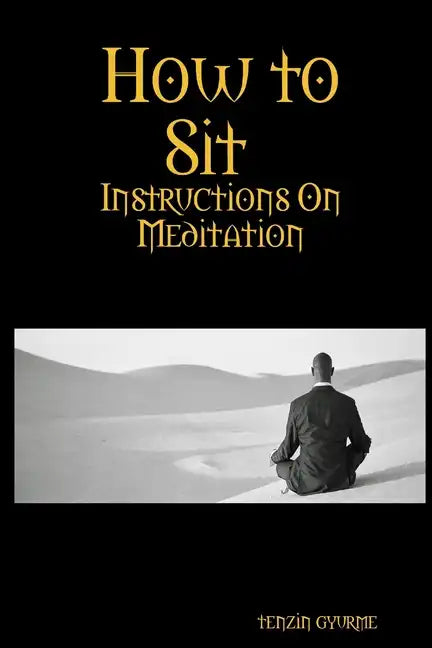 How to Sit, Instructions on Meditation - Paperback