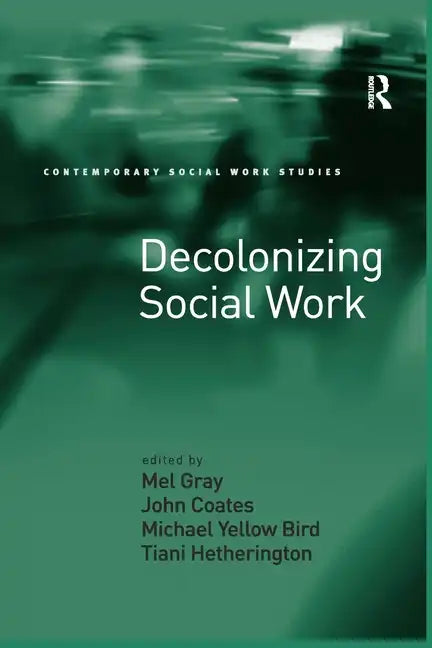 Decolonizing Social Work - Paperback