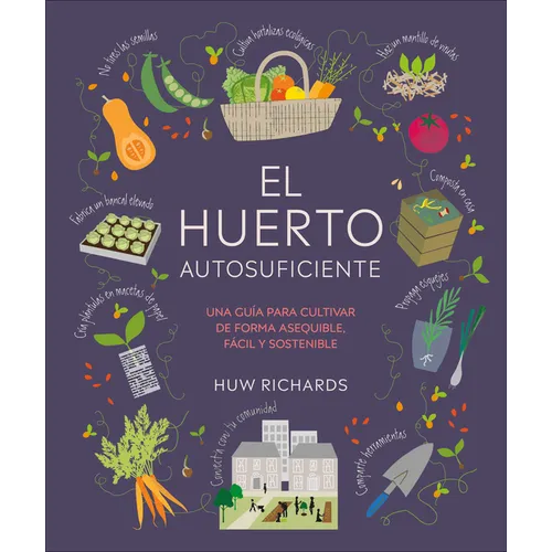 El Huerto Autosuficiente (Grow Food for Free) - Hardcover