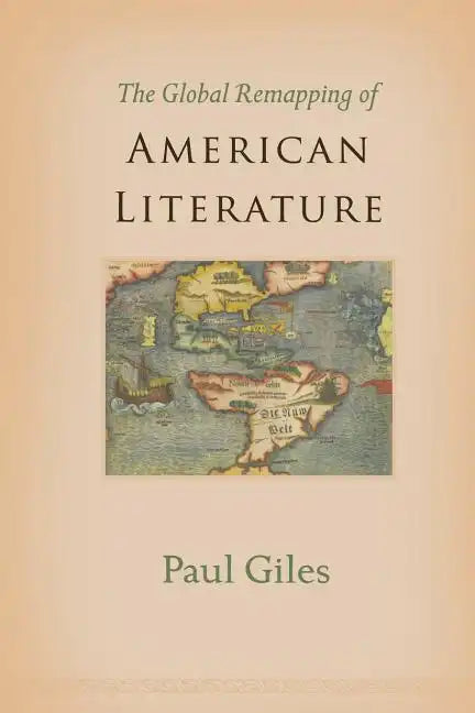 The Global Remapping of American Literature - Paperback