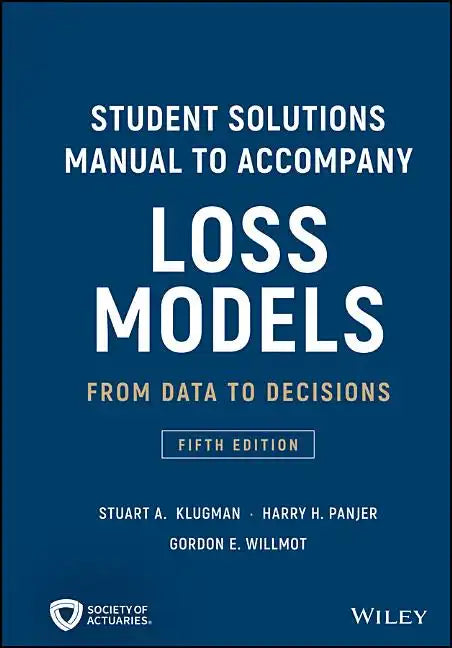 Loss Models: From Data to Decisions, 5e Student Solutions Manual - Paperback