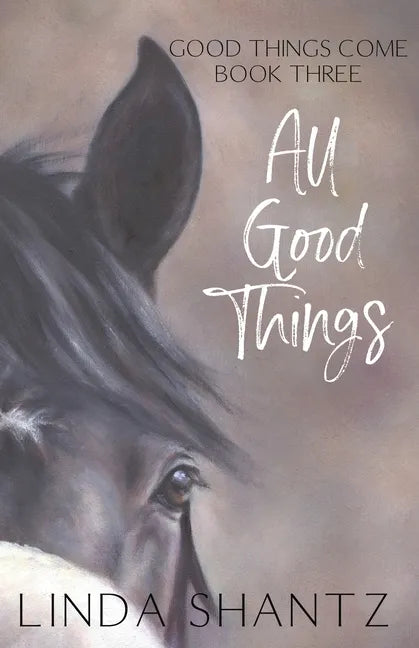 All Good Things: Good Things Come Book 3 - Paperback