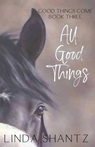 All Good Things: Good Things Come Book 3 - Paperback