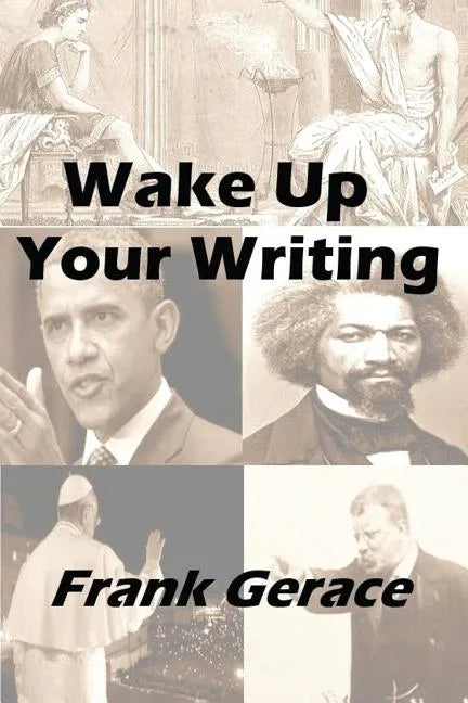 Wake Up Your Writing: with the TRICKS of the Old Guys - Paperback