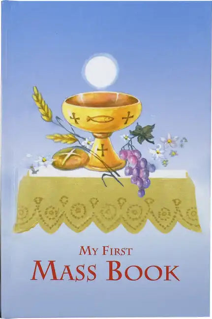 First Mass Book: An Easy Way of Participating at Mass for Boys and Girls - Hardcover