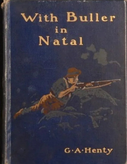 With Buller In Natal by G.A. Henty (1901) - Paperback