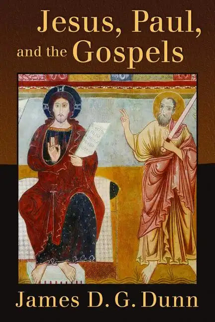 Jesus, Paul, and the Gospels - Paperback