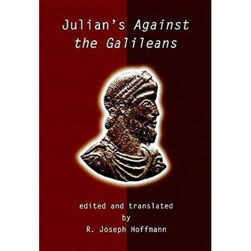 Julian's Against the Galileans - Hardcover