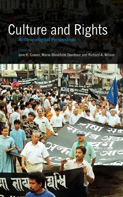 Culture and Rights: Anthropological Perspectives - Hardcover