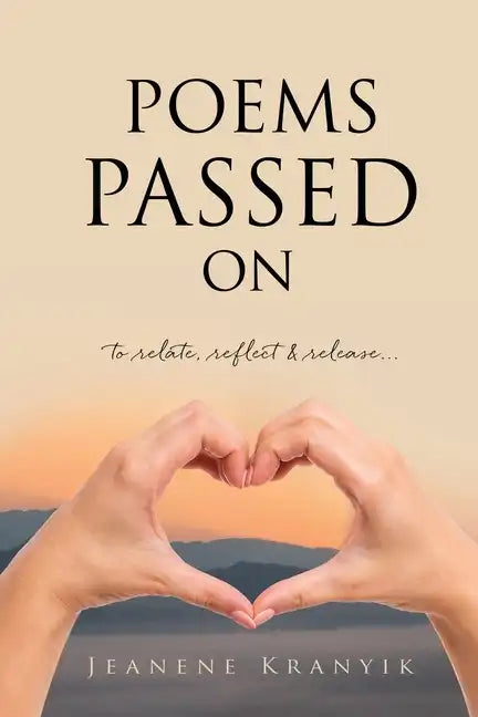 Poems Passed On: to relate, reflect & release... - Paperback