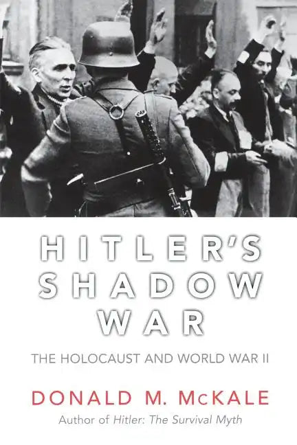 Hitler's Shadow War: The Holocaust and World War II - Paperback
