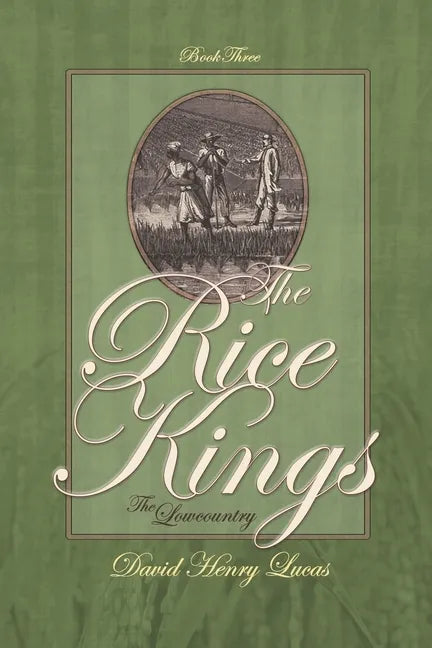 The Rice Kings, Book Three: The Lowcountry - Paperback