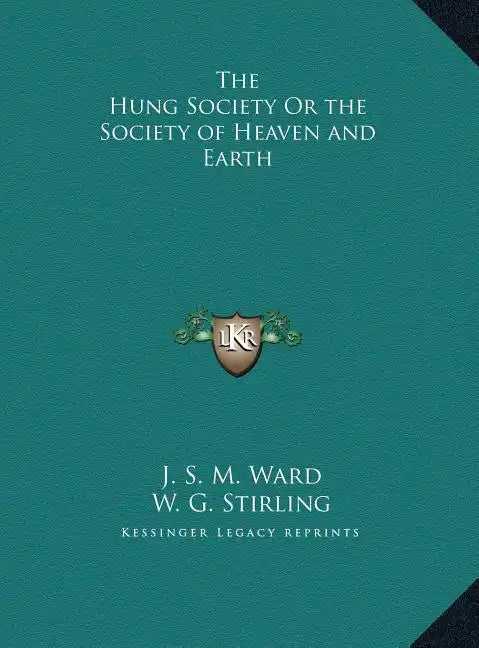 The Hung Society Or the Society of Heaven and Earth - Hardcover