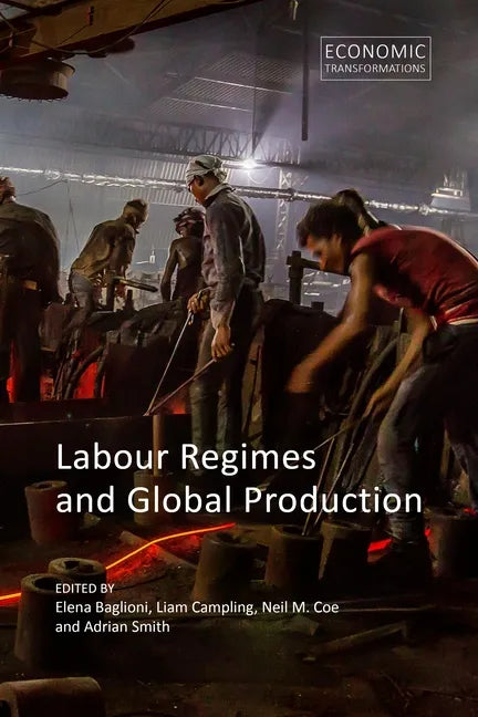 Labour Regimes and Global Production - Hardcover