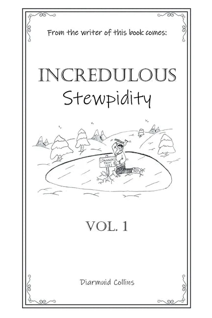 Incredulous Stewpidity - Paperback