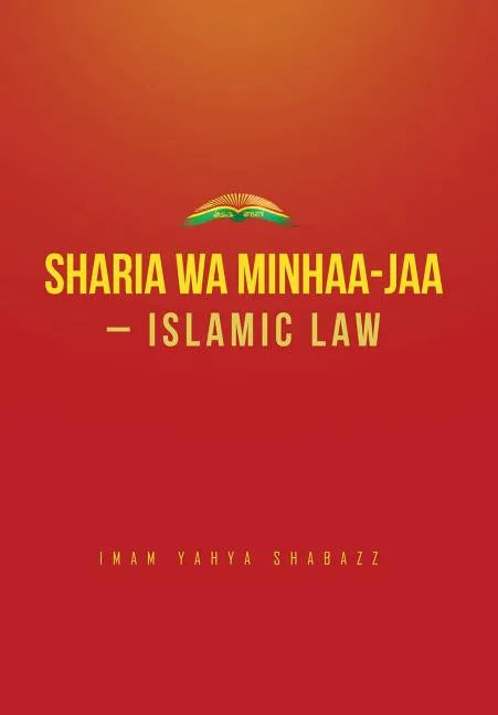 Sharia wa Minhaa-jaa-Islamic Law - Hardcover