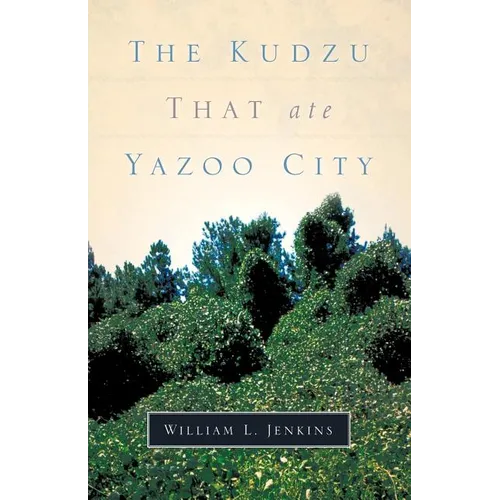 The Kudzu That Ate Yazoo City - Paperback