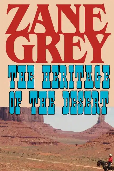 The Heritage of the Desert - Paperback