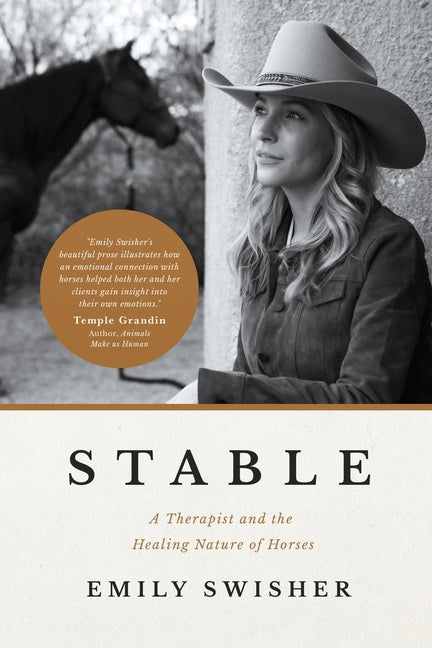 Stable: A Therapist and the Healing Nature of Horses - Paperback