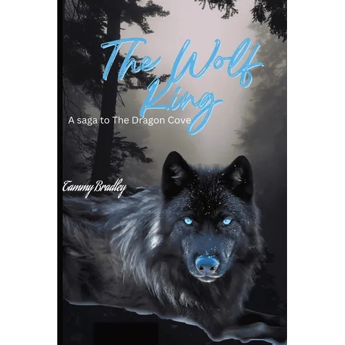 The Wolf King: A Dragon's Cove Saga - Paperback