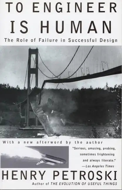 To Engineer is Human: The Role of Failure in Successful Design - Paperback