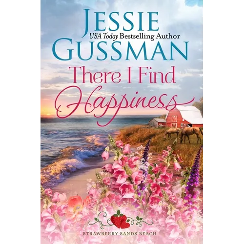 There I Find Happiness (Strawberry Sands Beach Romance Book 10) (Strawberry Sands Beach Sweet Romance) - Paperback