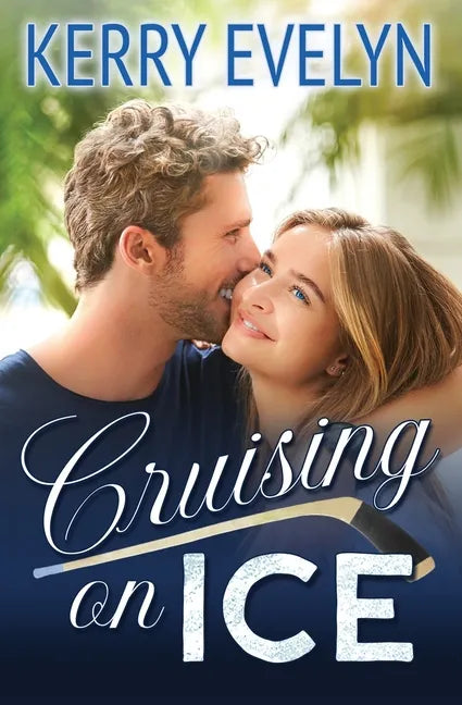 Cruising on Ice: A Sweet Friends-to-Lovers Hockey Romance - Paperback