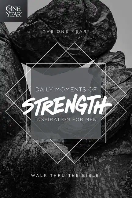 The One Year Daily Moments of Strength: Inspiration for Men - Paperback