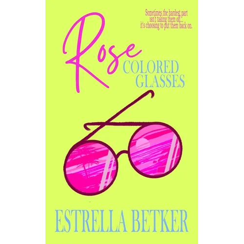 Rose Colored Glasses: A Dual Timeline Christian Contemporary Romance - Paperback