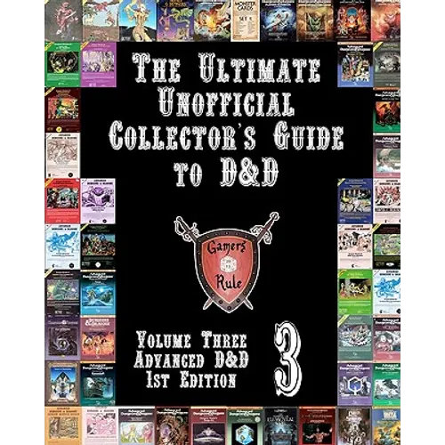 The Ultimate Unofficial Collector's Guide to D&D: Volume Three: Advanced D&D 1st Edition - Paperback