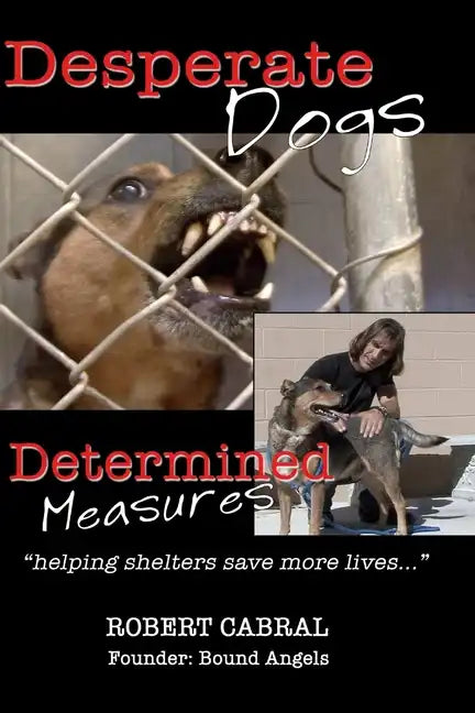 Desperate Dogs Determined Measures - Paperback