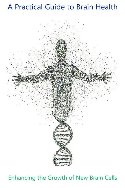 Enhancing the Growth of New Brain Cells - Paperback